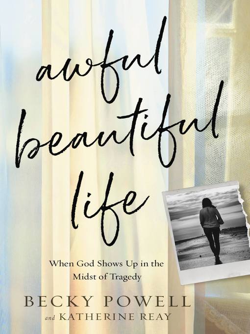 Title details for Awful Beautiful Life by Becky Powell - Wait list